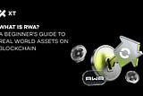 What Is RWA? A Beginner’s Guide to Real World Assets on Blockchain