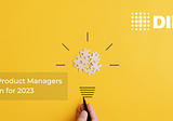 DIF Product Managers Community — Our vision for 2023