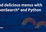 Write search queries with Python and OpenSearch® to find delicious recipes