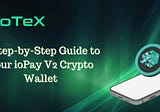A Step-by-Step Guide to Your ioPay V2 Crypto Wallet