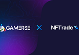 Gamerse X NFTrade Announce Strategic Partnership
