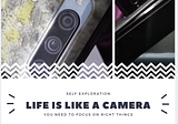 Life is like a Camera
