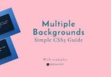 A Quick Look at CSS3 Multiple Backgrounds (+ Examples)