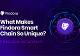 #6 Findora Academy 💟: What Makes Findora Smart Chain (Account Model) So Unique?