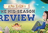 ALPHA SEASON 3: The Mid-Season Review