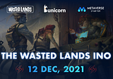 The Wasted Lands Initial NFT Offering is LIVE on Metaverse Starter on 12th Dec, 2021