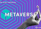 “The future of the metaverse is audio”