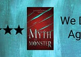 Of Myth and Monsters Review — Jillane E. Purrazzi