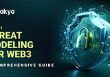 Threat Modeling for Web3: A Comprehensive Guide [Part-1]