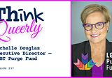 Interview with Michelle Douglas, Executive Director, LGBT Purge Fund