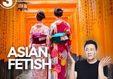 The REAL Reason Why Asian Fetish Won’t Go Away — SEOULITE TV