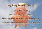Itty Bitty Donald Trump — Gaia Burns