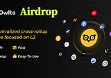 Airdrop:Owlto Finance Cross-rollup Bridge Tutorial