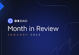 DXdao Month in Review | January 2023