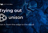 Trying out Unison, part 4: from the edge to the cloud