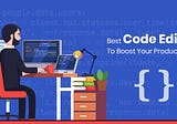 Top Code Editors
