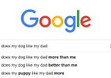 Dogs Like Dads Best Because We Are the Same Creature