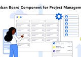 Discover the Power of Kanban Boards in Effective Project Management