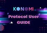 KONOMI Protocol User Guide
