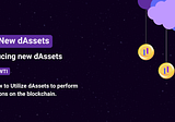 Introducing New dAssets — Gaining access to the most valuable assets with Duet Protocol