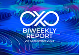 Biweekly Report [2H September 2023]