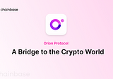 Orion Protocol: A Bridge To The Crypto World