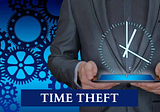 In-Depth Guide On What Is Time Theft & How To Prevent It