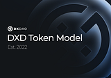 DXdao’s New DXD Token Model