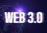 Yeni Bir Gelecek: WEB 3.0