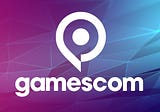 Gamescom and the Top Upcoming Web3 Games in 2023 and 2024