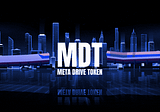 Exploring the Tokenomics of MDT — Meta Drive Token
