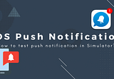 How to test push notification in Simulator
