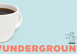 Wunderground. Launching creativity with coffee.