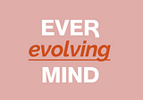 Ever - expanding - Mind