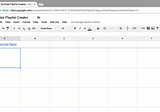 How Google Sheets can help to you make Youtube Playlist