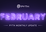 Pyth Monthly Update | February 2023