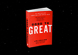 It’s Finally Time to Retire ‘Good to Great’ From the Leadership Canon