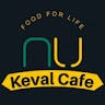 Keval Cafe : Food For Life | Quick, Fresh & Tasty