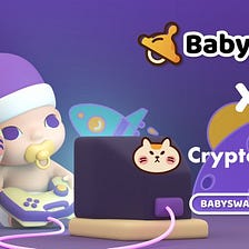 CryptoTycoon❌Babyswap achieved cooperation with LP staking, Play&Earn, Online gaming.
