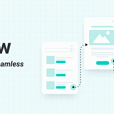 UX Flow: How to Create a Seamless User Experience