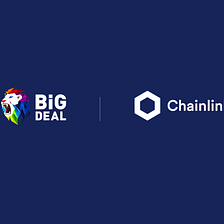 BiG Deal Is Integrating Chainlink Price Feeds To Help Secure Bids in Decentralized Auction House.