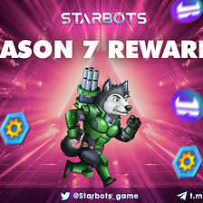Starbots Season 7 Rewards