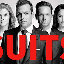 QUOTES FROM SUITS USA — Deconstructed into Unconventional Life Lessons