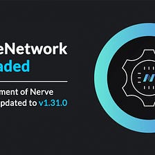 Announcement of NerveNetwork Updated to v1.31.0