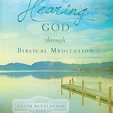 Review of Hearing God Through Biblical Meditation by Mark Virkler