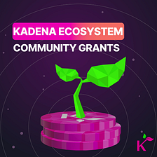Introducing Kadena’s Community Grants Program!