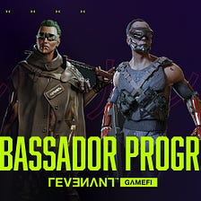 Join the Revenant Ambassador Program and start earning with $GAMEFI!