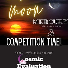 Cosmic Evaluation — New Moon and Competition time 6–12 September