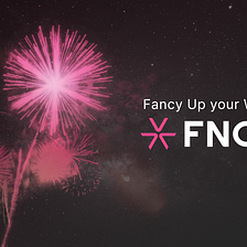 Introducing Fanciest Blockchain FNCY