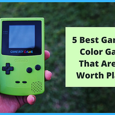 5 Must Buy GBC Games That Are Still Worth Playing